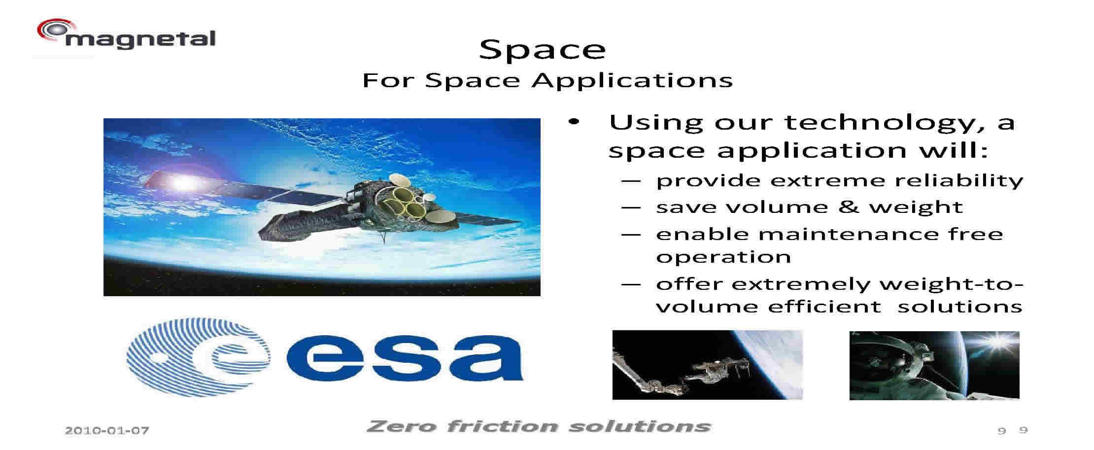 Added Value to Space Applications  Using Magnetal Passive Technology